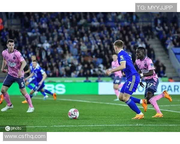 埃弗顿主场迎战莱斯特城争夺英超宝贵三分的激烈对决 埃弗顿主场迎战莱斯特城争夺英超宝贵三分的激烈对决